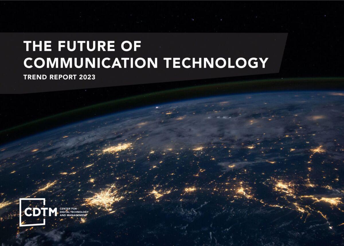 Trend Report Cover S23 - The Future of Communication Technology